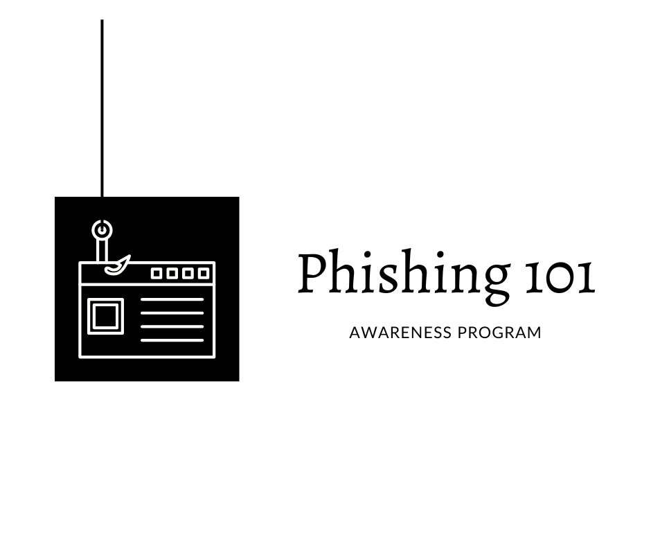 Phishing 101 awareness program