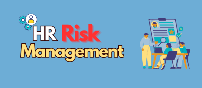 HR Risk Management: 5 Effective Solutions For Mitigating Risks