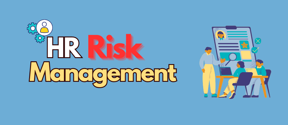 HR Risk Management and HR Risk Management Solutions