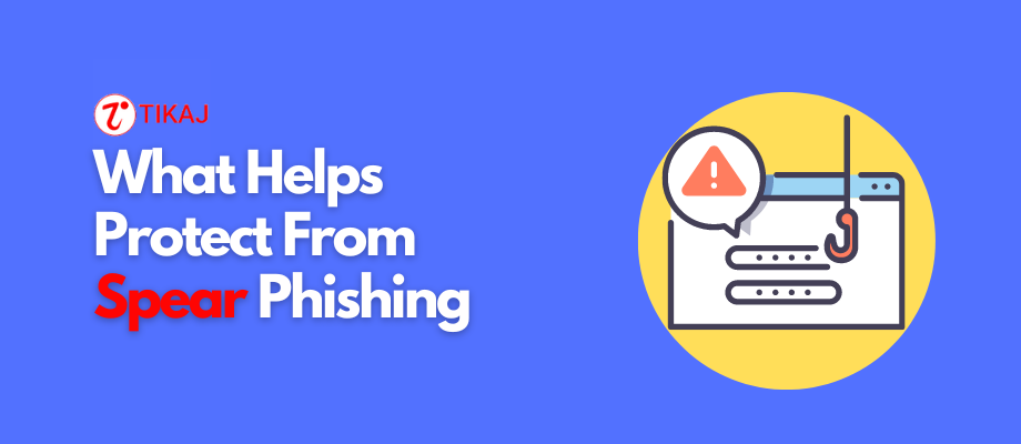 What Helps Protect From Spear Phishing