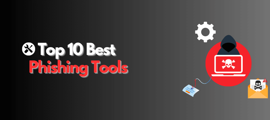 Best Phishing tools