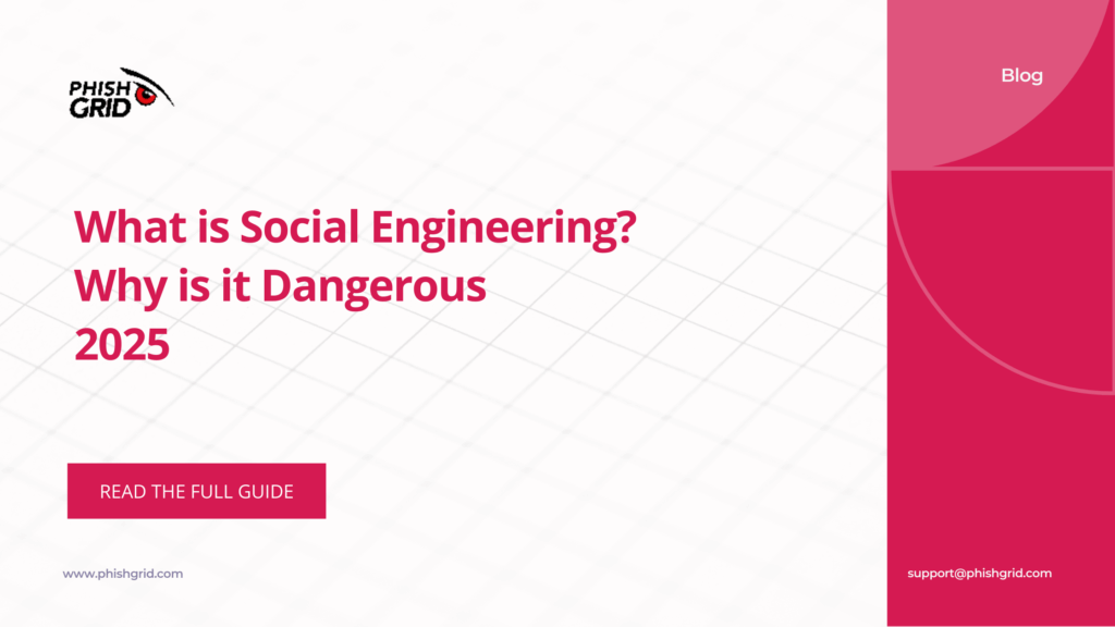 What is Social Engineering? Why is it Dangerous - 2025