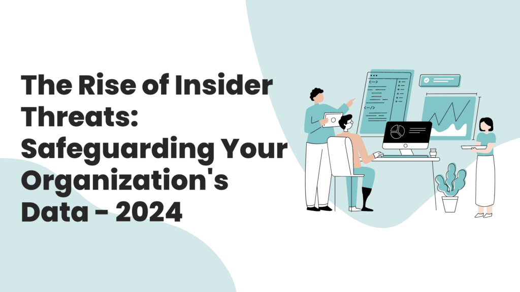 Insider threats