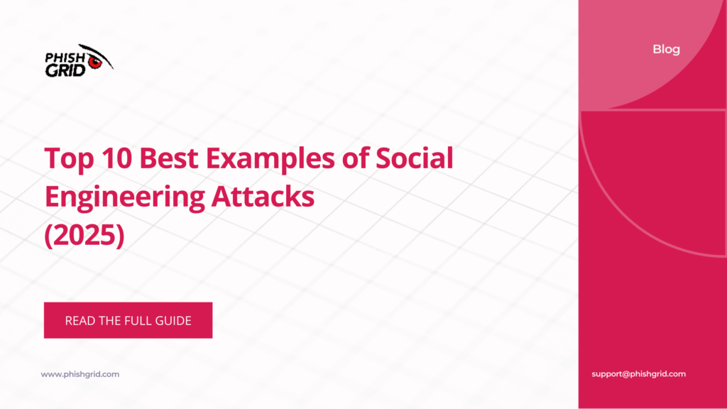 Top 10 Best Examples of Social Engineering Attacks (2025)